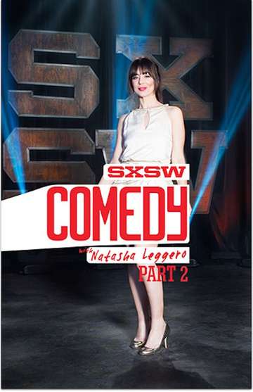 SXSW Comedy with Natasha Leggero  Part Two Poster