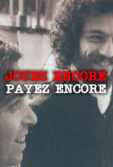Jouez Encore, Payez Encore Poster