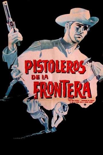 Pistoleros de la frontera Poster