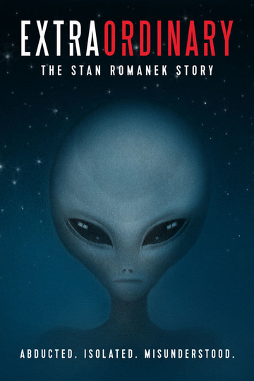 Extraordinary The Stan Romanek Story poster