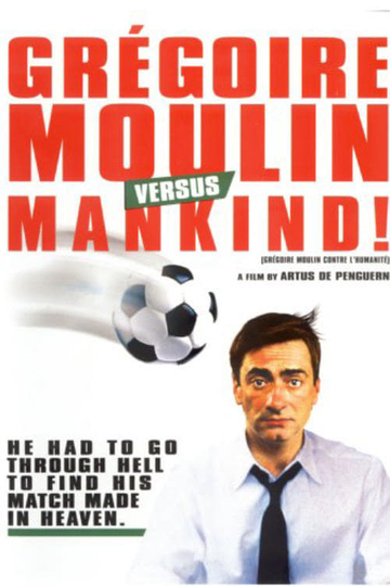 Gregoire Moulin vs. Humanity Poster