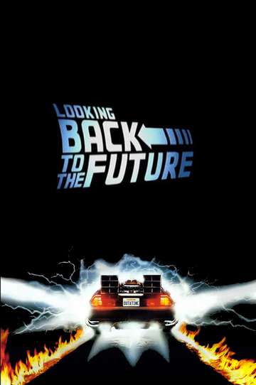 Looking Back to the Future Poster