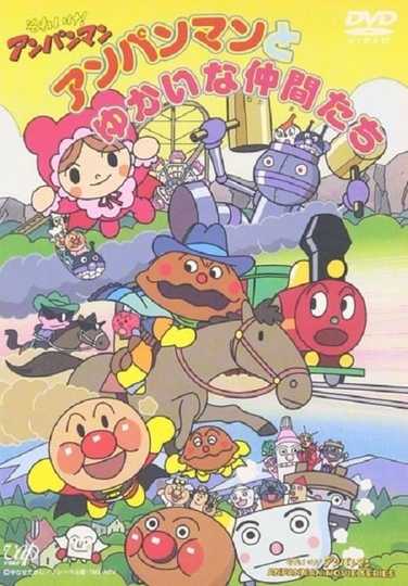 Go Anpanman Anpanman and His Pleasant Friends