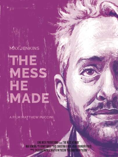 The Mess He Made Poster