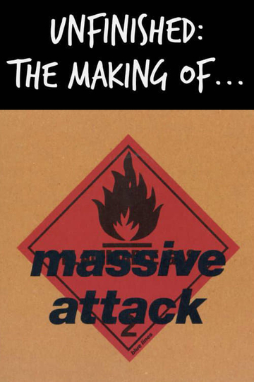 Unfinished The Making of Massive Attack