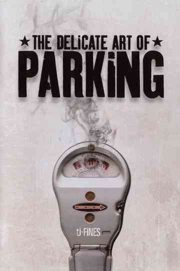 The Delicate Art of Parking Poster