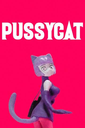 PUSSYCAT Cast and Crew | Moviefone