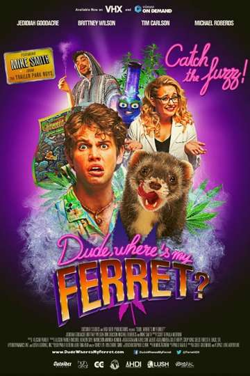 Dude Wheres My Ferret Poster
