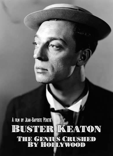 Buster Keaton The Genius Destroyed by Hollywood