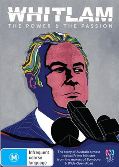 Whitlam The Power and the Passion