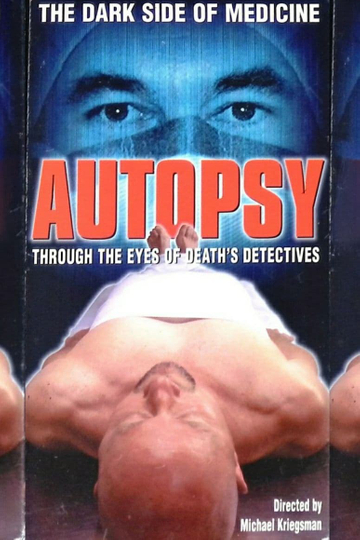 Autopsy: Through the Eyes of Death's Detectives