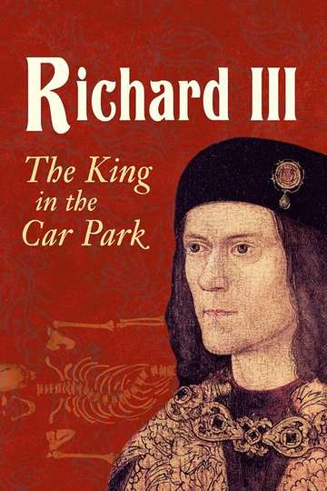 Richard III The King in the Car Park