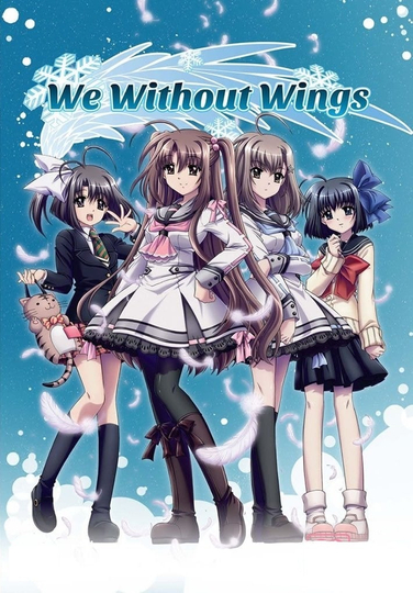 We, Without Wings - Under the innocent sky