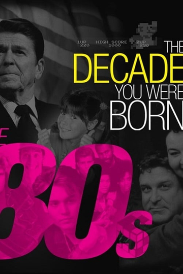 The Decade You Were Born The 80s Poster