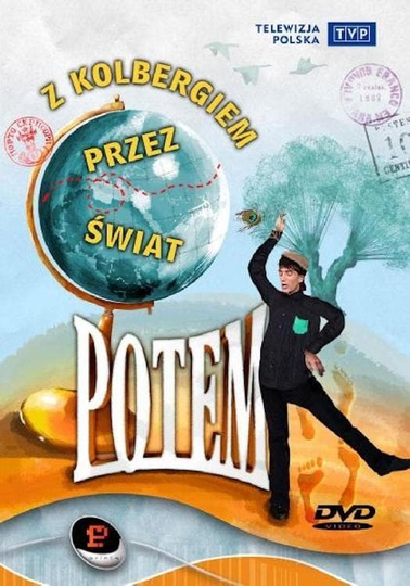 Kabaret Potem  Z Kolbergiem przez świat