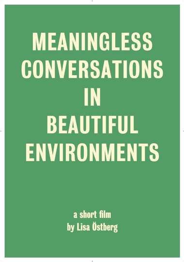 Meaningless Conversations in Beautiful Environments Poster