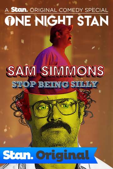 Sam Simmons Stop Being Silly Poster