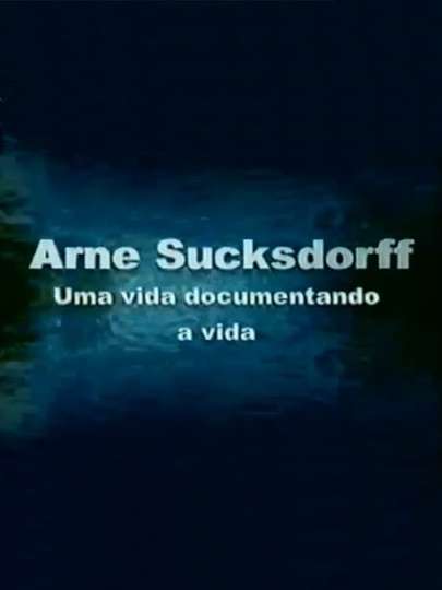 Arne Sucksdorff Uma Vida Documentando a Vida