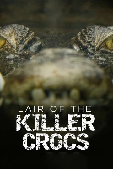 Lair Of The Killer Crocs