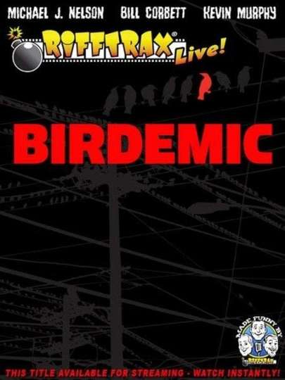 RiffTrax Live Birdemic  Shock and Terror