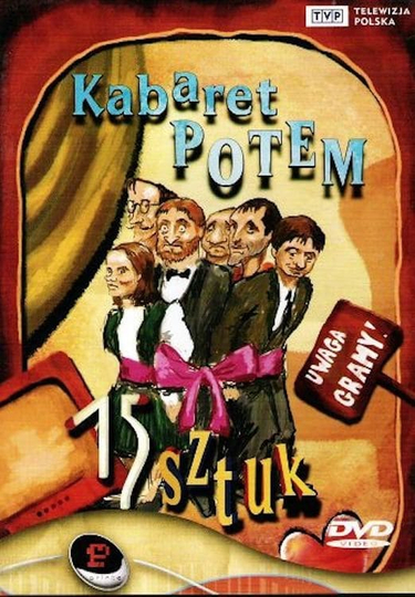 Kabaret Potem  15 sztuk