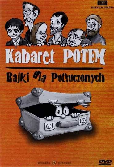 Kabaret Potem - Bajki dla potłuczonych