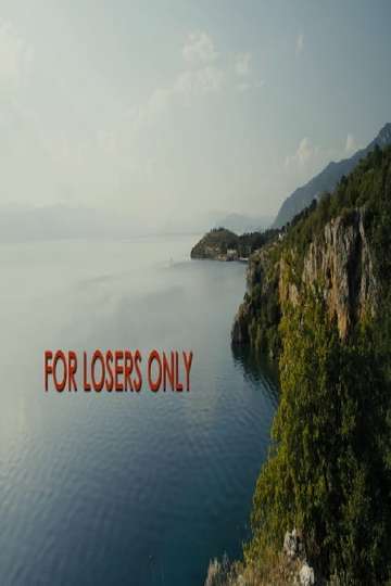 For Losers Only