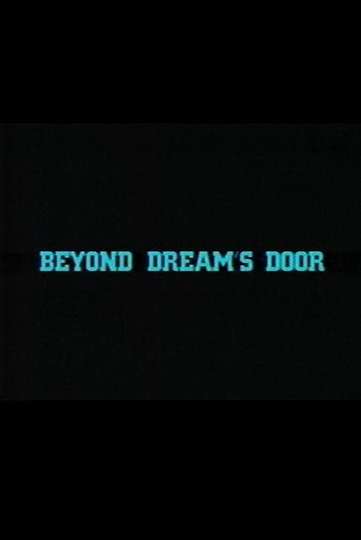 Beyond Dreams Door