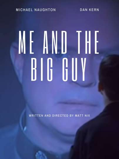 Me and the Big Guy Poster
