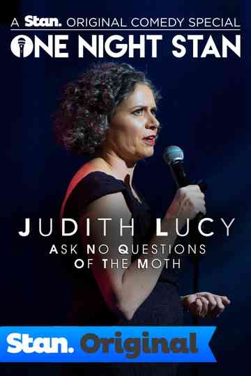 Judith Lucy: Ask No Questions Of The Moth Poster