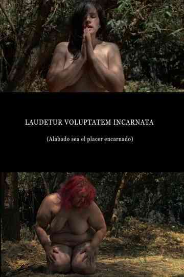 Laudetur Voluptatem Incarnata