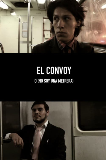 El convoy o (no soy una metrera) Poster