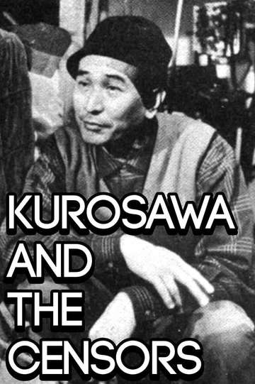 Kurosawa and the Censors Poster