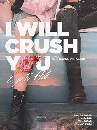 I Will Crush You and Go to Hell Poster