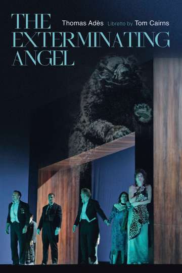 The Metropolitan Opera The Exterminating Angel