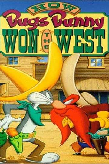 How Bugs Bunny Won the West Poster