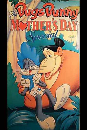 The Bugs Bunny Mother's Day Special Poster