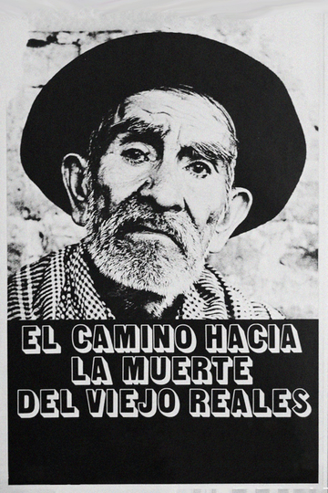 Viejo Reales' Long Journey to Death Poster