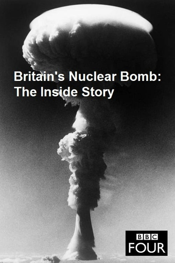 Britains Nuclear Bomb  The Inside Story