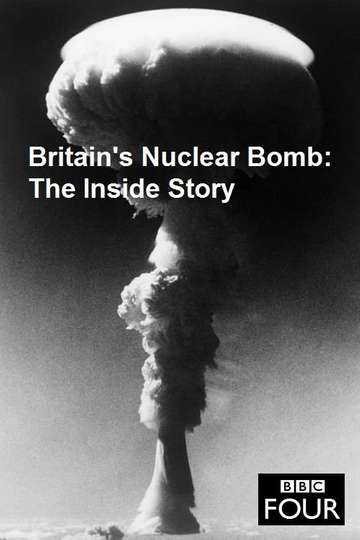 Britains Nuclear Bomb  The Inside Story