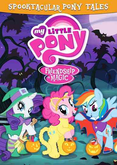 My Little Pony Friendship Is Magic Spooktacular Pony Tales poster