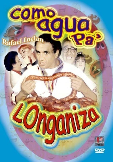 Como agua pa longaniza