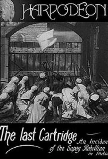 The Last Cartridge An Incident of the Sepoy Rebellion in India