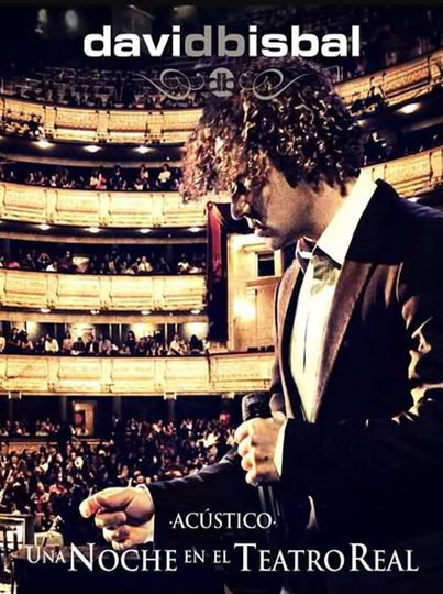 David Bisbal  Una noche en el teatro real