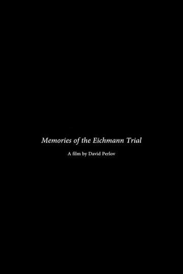 Memories of the Eichmann Trial