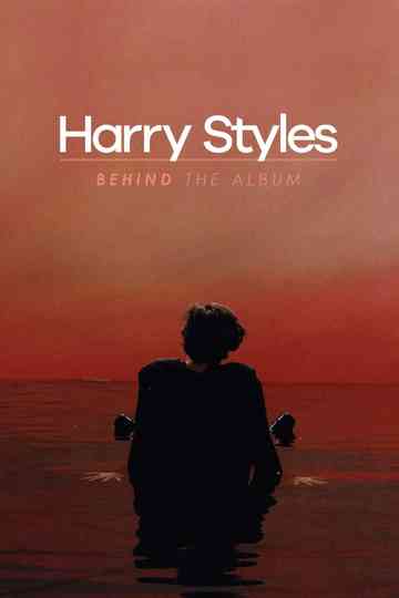 Harry Styles: Behind the Album poster