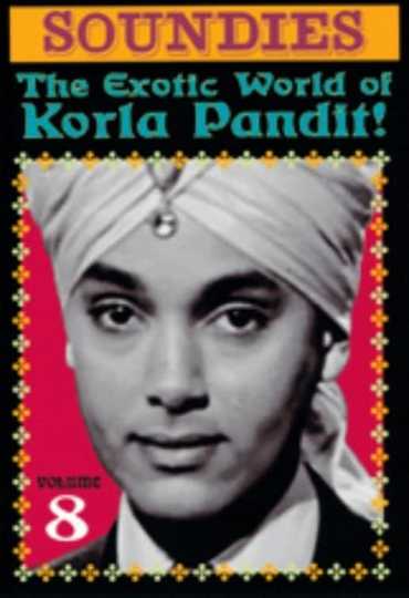 Soundies Vol 8 The Exotic World of Korla Pandit