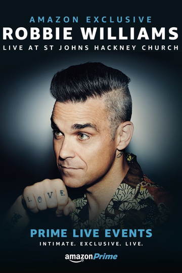 Prime Live Events: Robbie Williams Live at St. John's Hackney