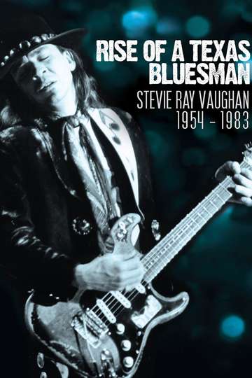 Rise of a Texas Bluesman: Stevie Ray Vaughan 1954-1983