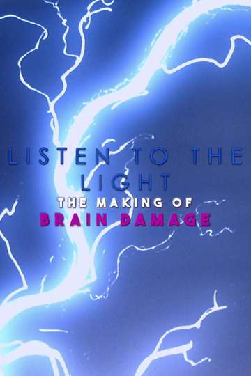 Listen to the Light The Making of Brain Damage
